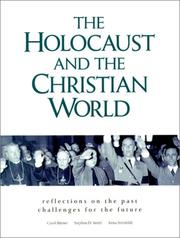 Cover of: The Holocaust and the Christian World: Reflections on the Past, Challenges for the Future