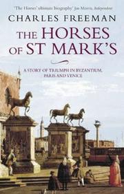 Cover of: The Horses of St. Marks: A Story of Triumph in Byzantium, Paris, and Venice