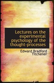 Cover of: Lectures on the experimental psychology of the thought-processes
