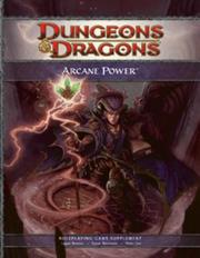 Cover of: Arcane Power: A 4th Edition D&D Supplement