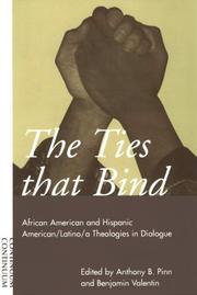 Cover of: The ties that bind: African American and Hispanic American/Latino/a theology in dialogue