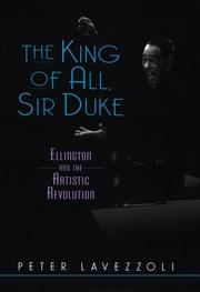 Cover of: The King of All, Sir Duke Ellington and the Artistic Revolution: Ellington and the Artistic Revolution