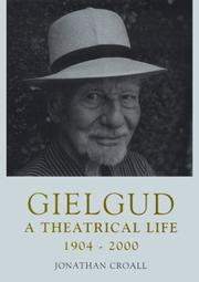 Cover of: Gielgud: A Theatrical Life 1904-2000