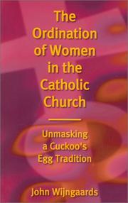 Cover of: Ordination of Women in the Catholic Church: Unmasking a Cuckoo's Egg Tradition