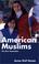 Cover of: American Muslims