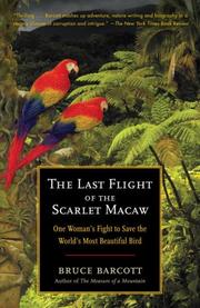 Cover of: The Last Flight of the Scarlet Macaw: One Woman's Fight to Save the World's Most Beautiful Bird