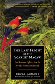 The last flight of the scarlet macaw by Bruce Barcott