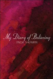 Cover of: My Diary of Believing by Angie Sherman