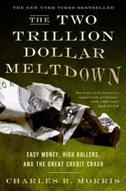 The Two Trillion Dollar Meltdown by Charles R. Morris