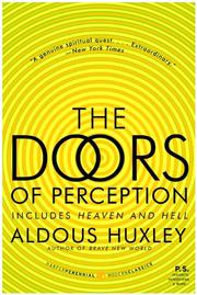 Cover of: The Doors of Perception and Heaven and Hell (P.S.) by Aldous Huxley