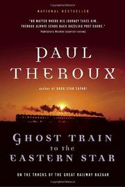 Cover of: Ghost Train to the Eastern Star by Paul Theroux