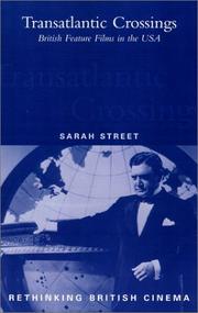 Cover of: Transatlantic Crossings: British Feature Films in the United States (Rethinking British Cinema)