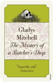Cover of: The Mystery of a Butcher's Shop (Vintage Classic Crime) by Gladys Mitchell