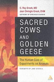 Cover of: Sacred Cows and Golden Geese: The Human Cost of Experiments on Animals