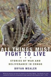 Cover of: All Things Must Fight to Live by Bryan Mealer