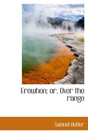 Cover of: Erewhon; or, Over the range by Samuel Butler