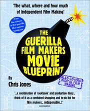 Cover of: The guerilla film makers movie blueprint by Jones, Chris