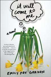 Cover of: It Will Come to Me: A Novel