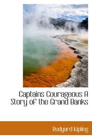 Cover of: Captains Courageous A Story of the Grand Banks by Rudyard Kipling