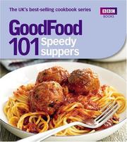 Cover of: 101 Speedy Suppers: Triple-Tested Recipes (Good Food 101)