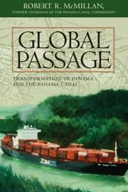 Cover of: Global Passage: Transformation of Panama and the Panama Canal