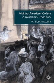 Cover of: Making American Culture: A Social History, 1900-1920