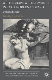 Cover of: Writing Rape, Writing Women in Early Modern England: Unbridled Speech (Early Modern Literature in History)