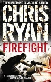 Cover of: Firefight by Chris Ryan