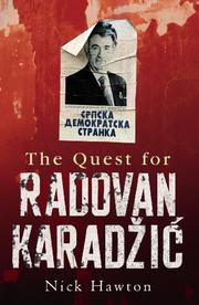 The Quest for Radovan Karadzic by Nick Hawton