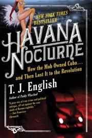 Cover of: Havana Nocturne by T. J. English