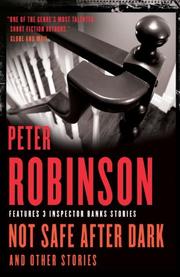 Not Safe After Dark, and Other Stories by Peter Robinson