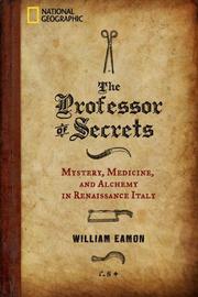 Cover of: The Professor of Secrets by William Eamon