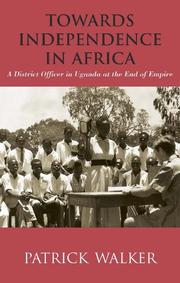 Towards Independence in Africa by Patrick Walker