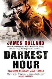 Cover of: Darkest Hour (Jack Tanner 2) by James Holland