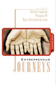 Cover of: Entrepreneur Journeys: Bootstrapping: Weapon Of Mass Reconstruction (Volume 2)