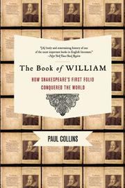 Cover of: The Book of William: How Shakespeare's First Folio Conquered the World