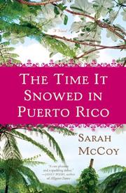 Cover of: The Time It Snowed in Puerto Rico: A Novel