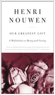 Cover of: Our Greatest Gift: A Meditation on Dying and Caring