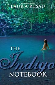 Cover of: The Indigo Notebook by Laura Resau