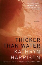 Cover of: Thicker Than Water by Kathryn Harrison
