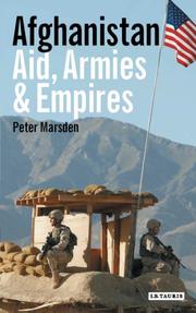 Afghanistan - Aid, Armies and Empires by Peter Marsden
