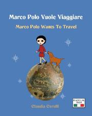 Marco Polo Vuole Viaggiare by Claudia Cerulli