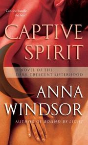 Cover of: Captive Spirit by Anna Windsor