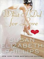 Cover of: What I Did for Love: A Novel