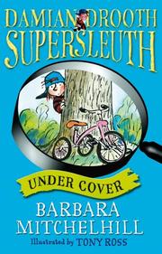 Damian Drooth, Supersleuth: Under Cover by Barbara Mitchelhill
