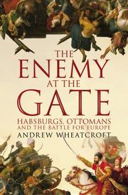 Cover of: The Enemy At the Gate by Andrew Wheatcroft