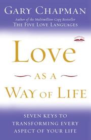 Cover of: Love as a Way of Life: Seven Keys to Transforming Every Aspect of Your Life