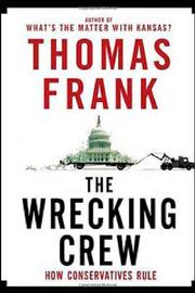 Cover of: The Wrecking Crew by Thomas Frank, Oliver Wyman, Thomas Frank