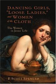 Cover of: Dancing Girls, Loose Ladies, And Women Of The Cloth: The Women In Jesus' Life