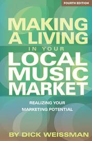 Cover of: Making a Living in Your Local Music Market by Dick Weissman